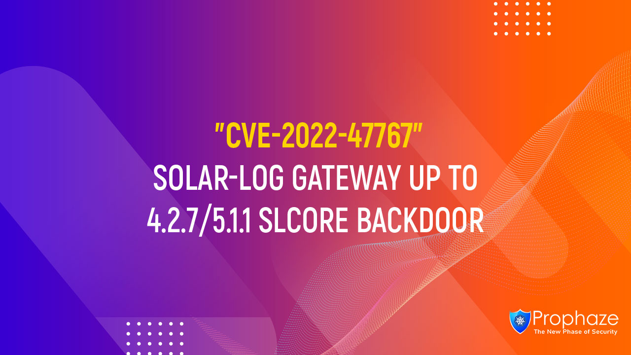 CVE-2022-47767 : SOLAR-LOG GATEWAY UP TO 4.2.7/5.1.1 SLCORE BACKDOOR