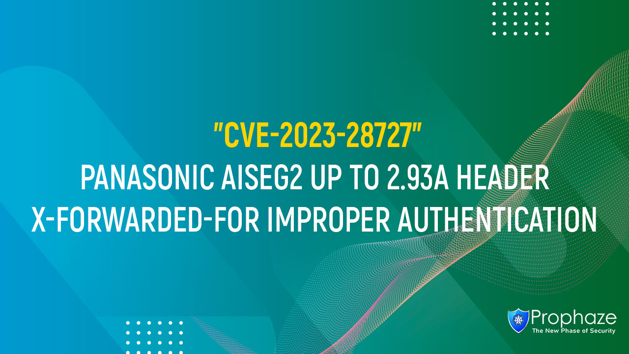 CVE-2023-28727 : PANASONIC AISEG2 UP TO 2.93A HEADER X-FORWARDED-FOR IMPROPER AUTHENTICATION