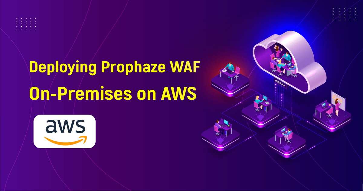 Deploying Prophaze WAF On-Premises On AWS