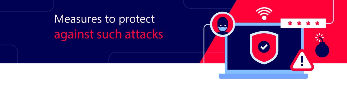 Measures to protect against such attacks