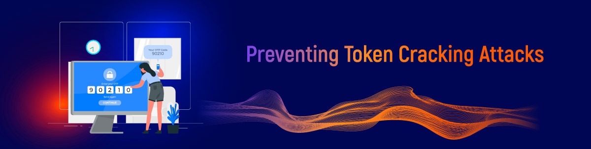 Preventing Token Cracking Attacks