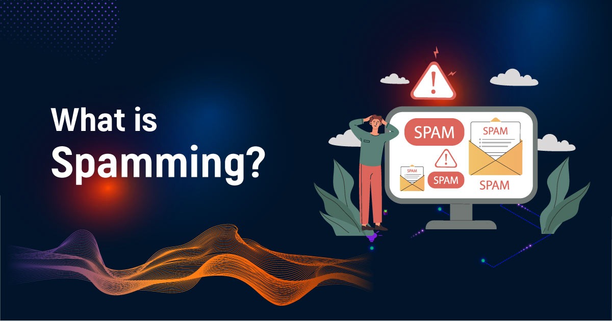 What Is Spamming?