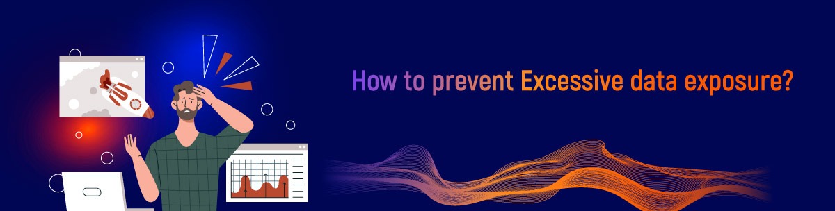 How to prevent Excessive data exposure