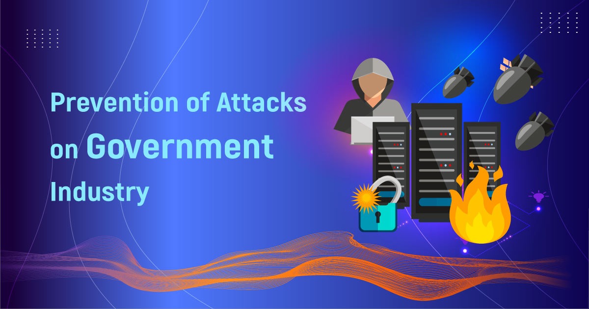 Prevention Of Attacks On Government Industry