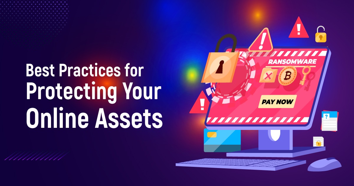 Best Practices For Protecting Your Online Assets