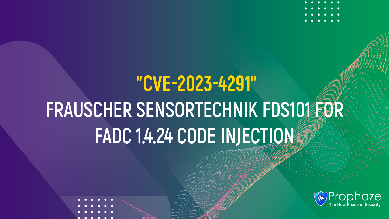 CVE-2023-4291 : Frauscher Sensortechnik FDS101 For FAdC 1.4.24 Code Injection