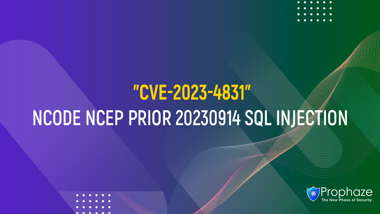 CVE-2023-4831 : Ncode Ncep Prior 20230914 SQL Injection