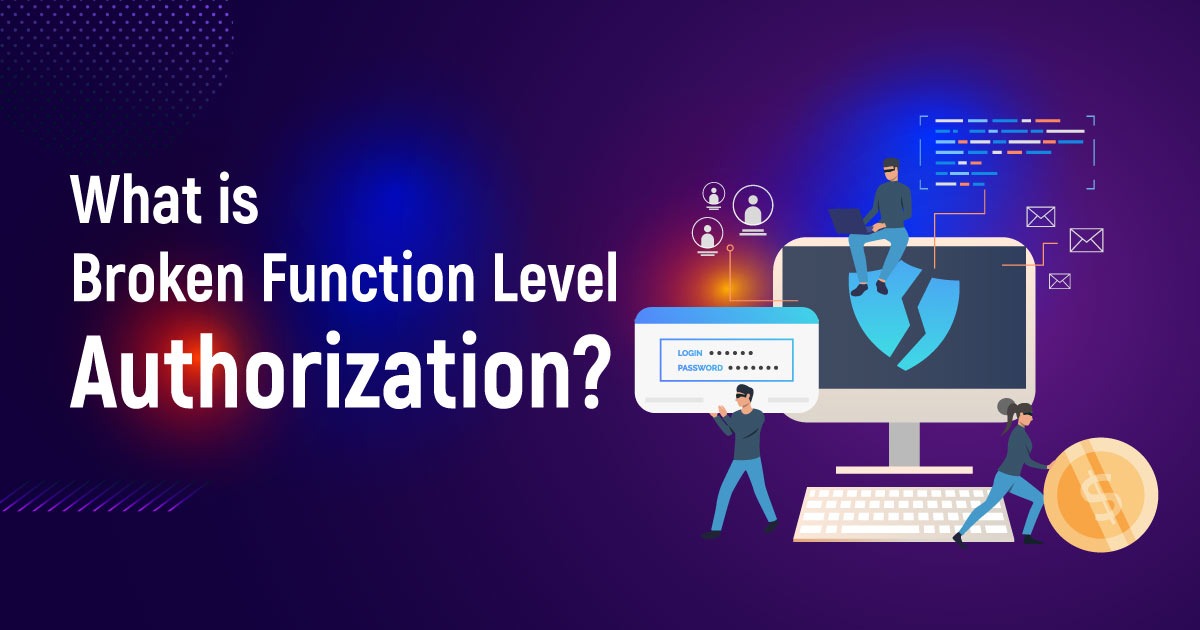 What Is Broken Function Level Authorization