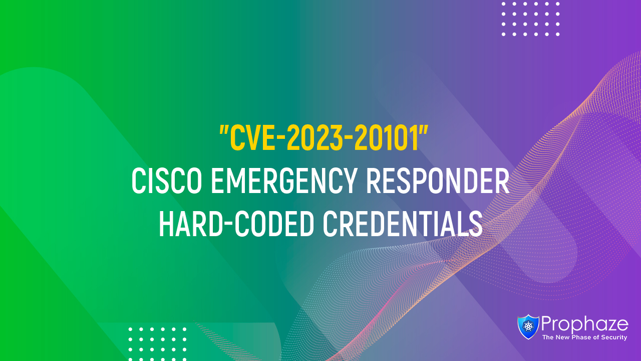 CVE-2023-20101 : Cisco Emergency Responder Hard-coded Credentials