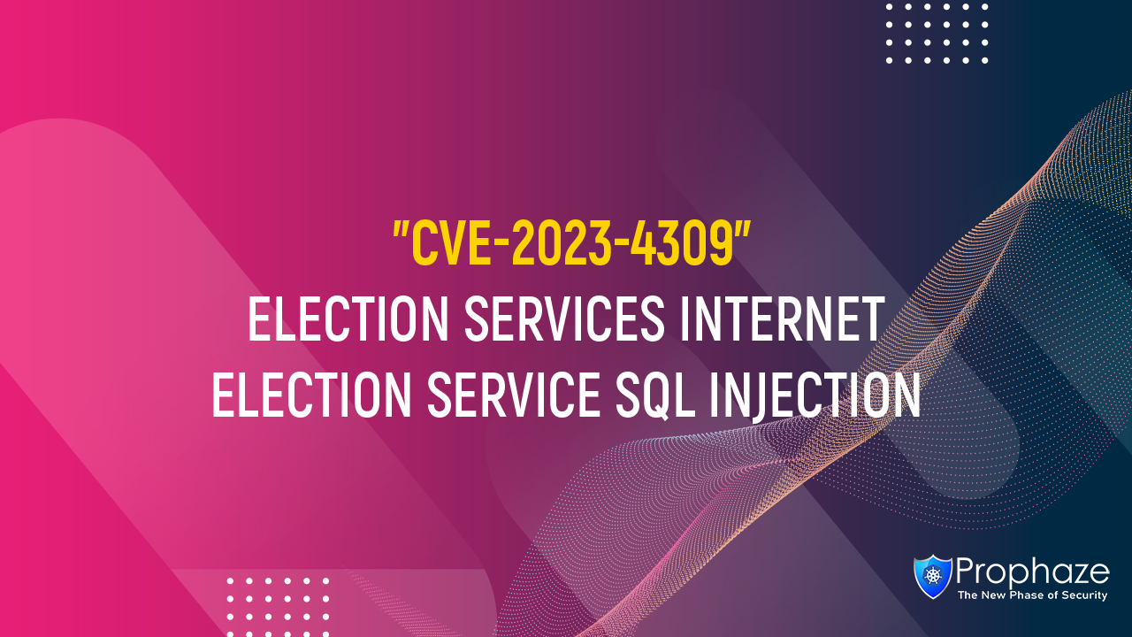 CVE-2023-4309 : Election Services Internet Election Service SQL Injection