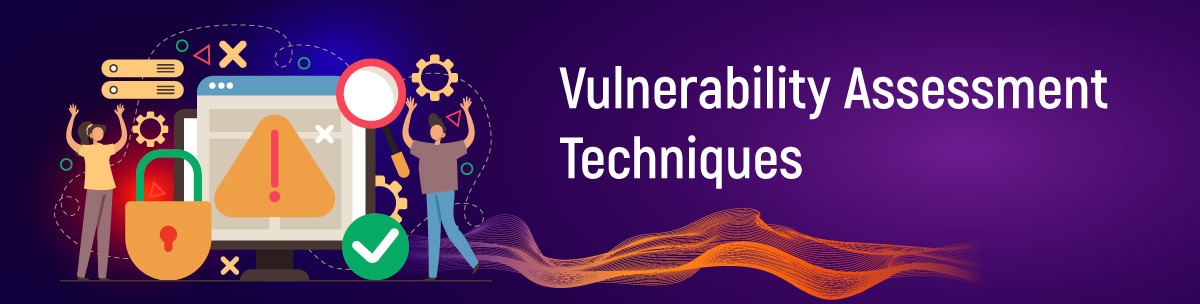Vulnerability Assessment Techniques