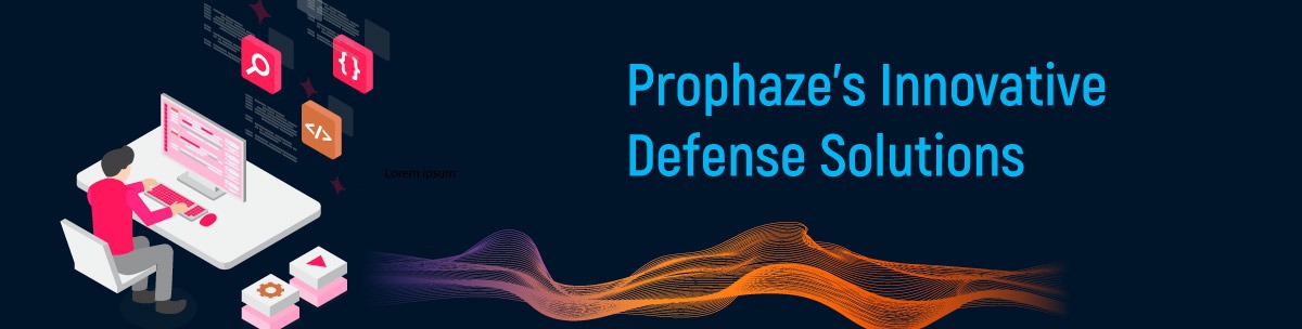 Prophaze's Innovative Defense Solutions