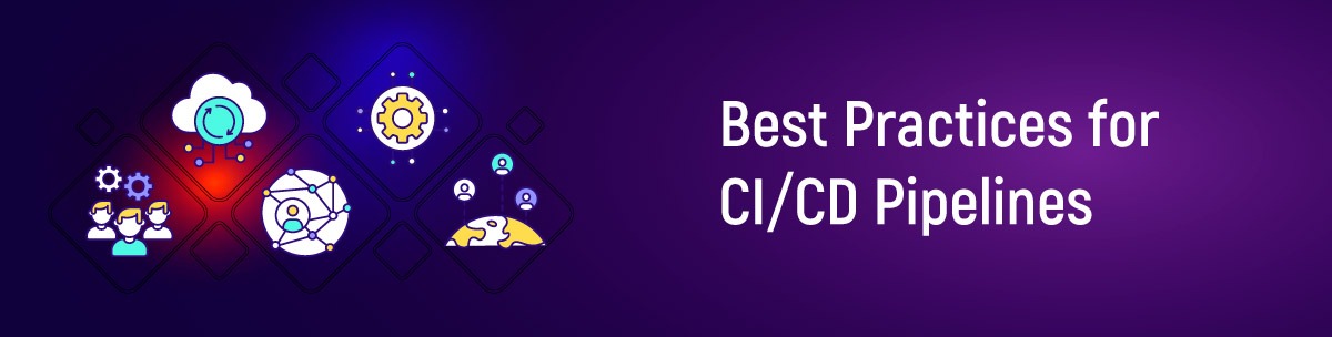 Best Practices for CI/CD Pipelines