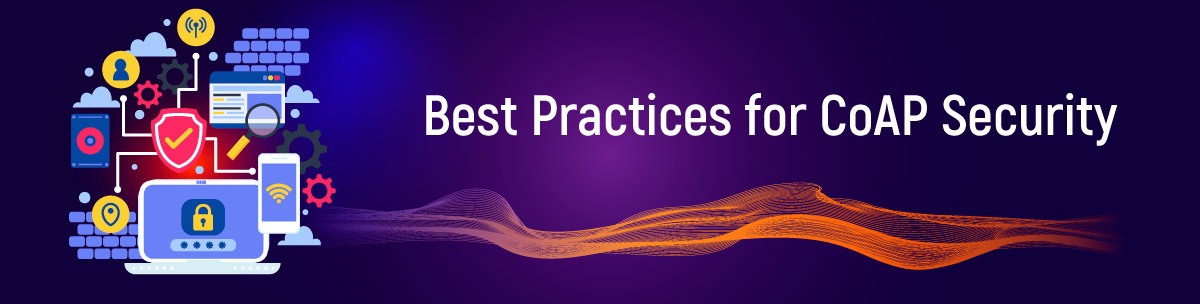 Best Practices for CoAP Security