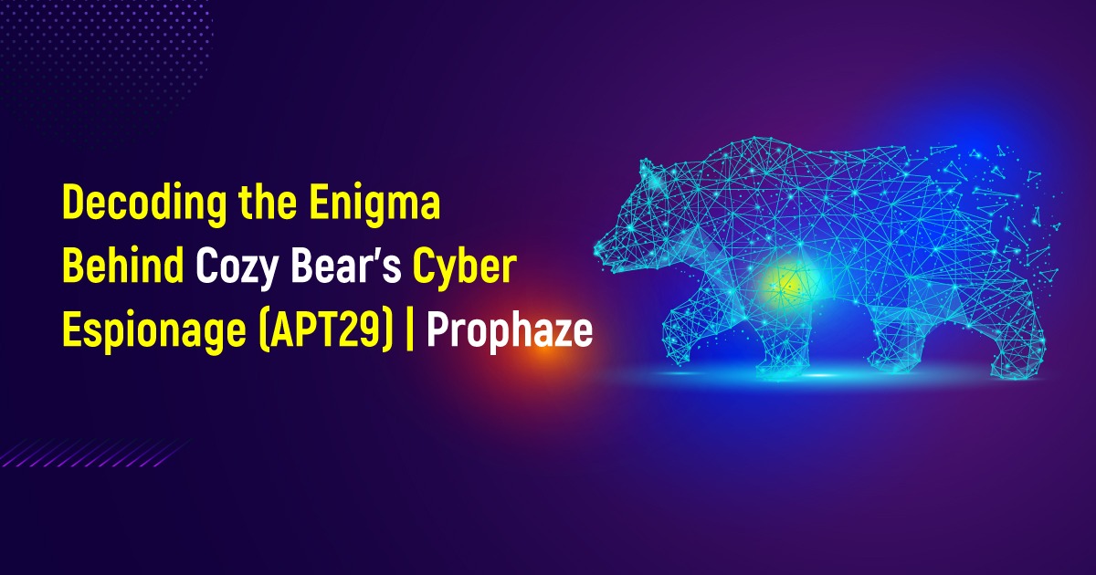 Decoding The Enigma Behind Cozy Bear's Cyber Espionage (APT29) | Prophaze