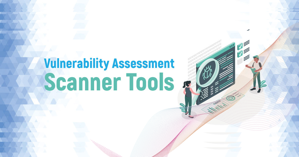 10+ Best Vulnerability Assessment Scanner Tools 2024