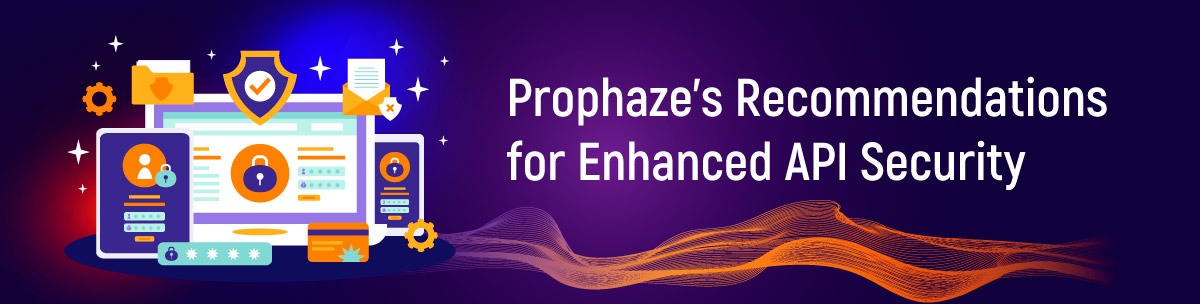 Prophaze's Recommendations for Enhanced API Security
