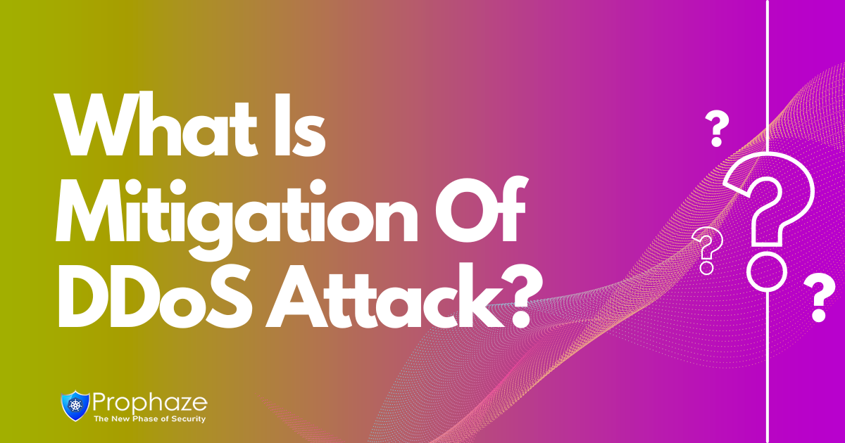 What Is Mitigation Of DDoS Attack?