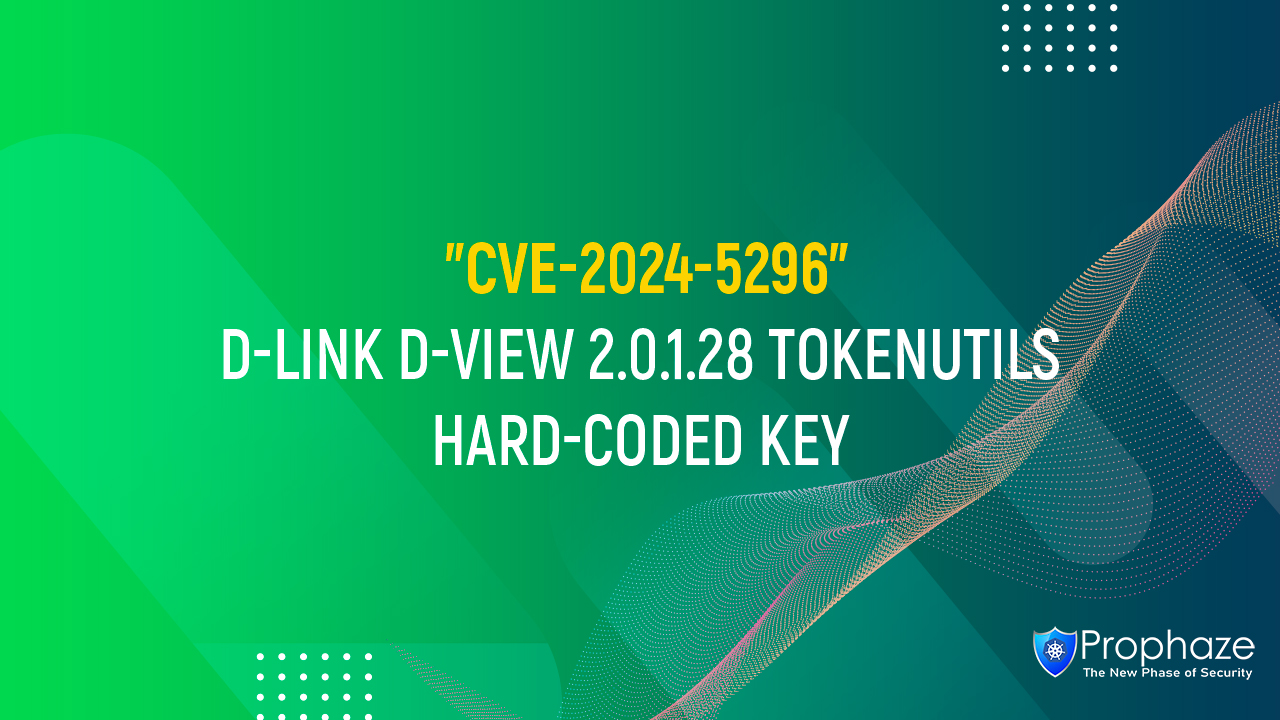 CVE-2024-5296 : D-LINK D-VIEW 2.0.1.28 TOKENUTILS HARD-CODED KEY