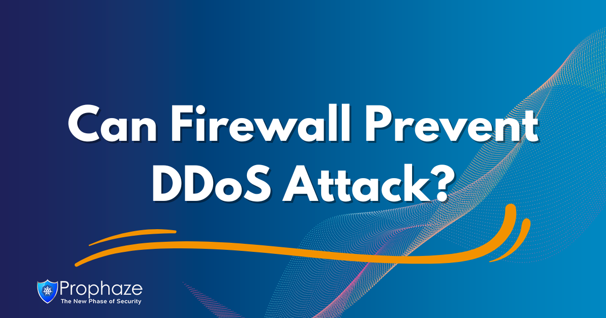 Can Firewall Prevent DDoS Attack?