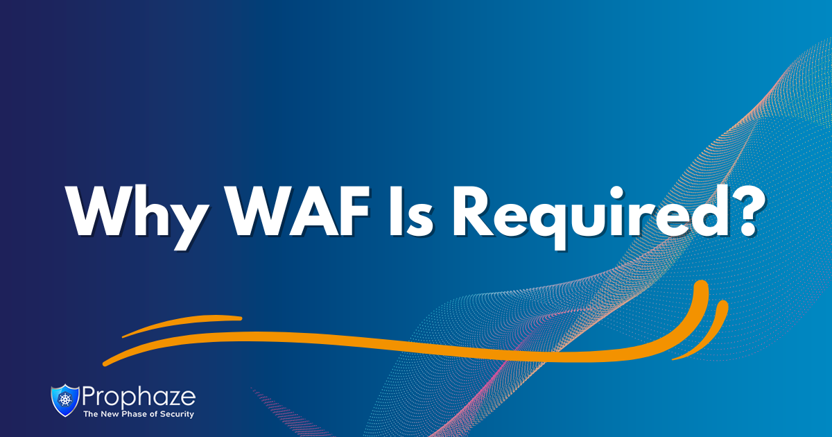 Why WAF Is Required?