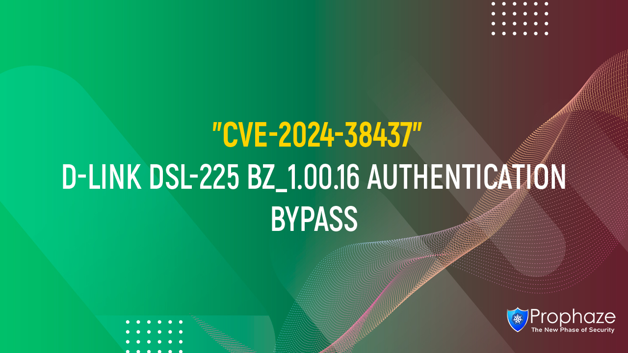 CVE-2024-38437 : D-LINK DSL-225 BZ_1.00.16 AUTHENTICATION BYPASS