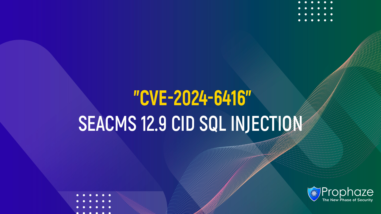 CVE-2024-6416 : SEACMS 12.9 CID SQL INJECTION
