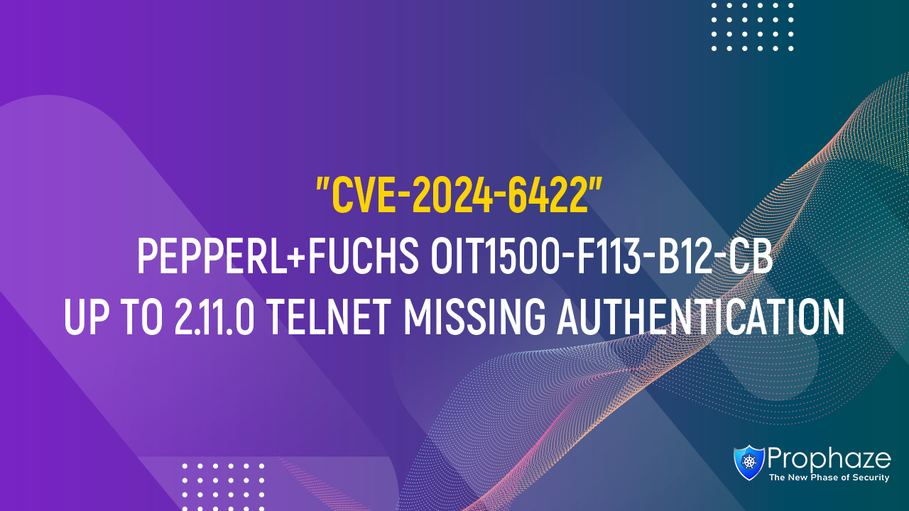 CVE-2024-6422 : PEPPERL+FUCHS OIT1500-F113-B12-CB UP TO 2.11.0 TELNET MISSING AUTHENTICATION
