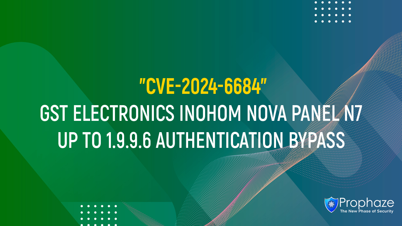 CVE-2024-6684 : GST ELECTRONICS INOHOM NOVA PANEL N7 UP TO 1.9.9.6 AUTHENTICATION BYPASS