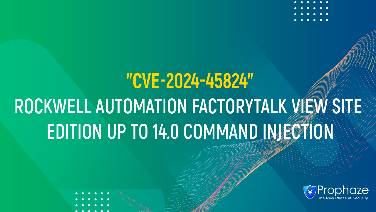 CVE-2024-45824 : ROCKWELL AUTOMATION FACTORYTALK VIEW SITE EDITION UP TO 14.0 COMMAND INJECTION