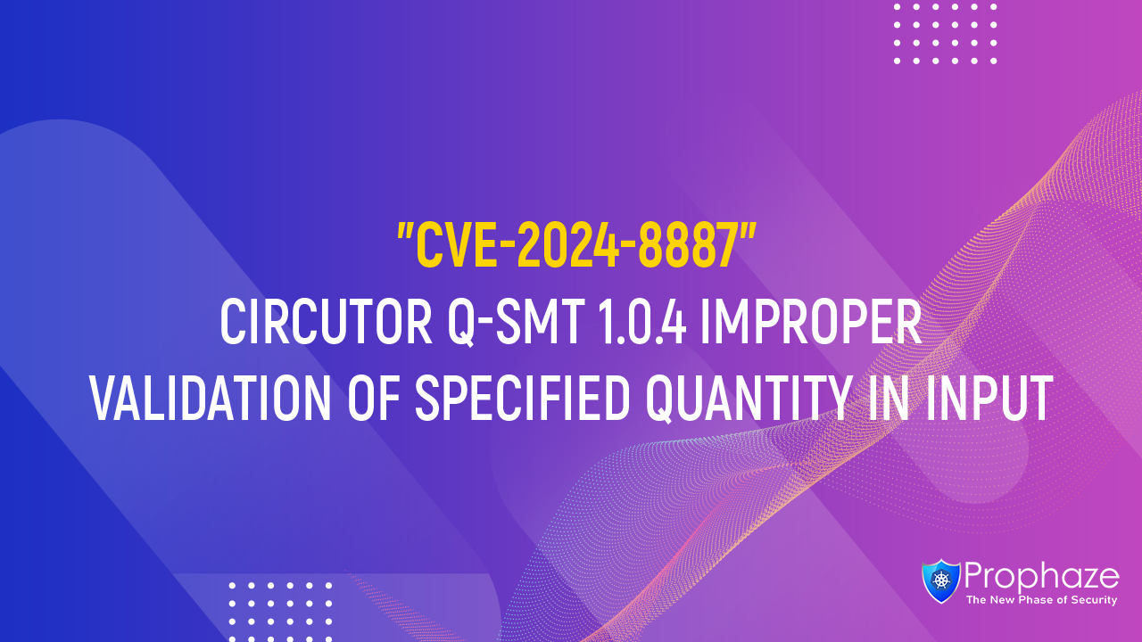 CVE-2024-8887 : CIRCUTOR Q-SMT 1.0.4 IMPROPER VALIDATION OF SPECIFIED QUANTITY IN INPUT