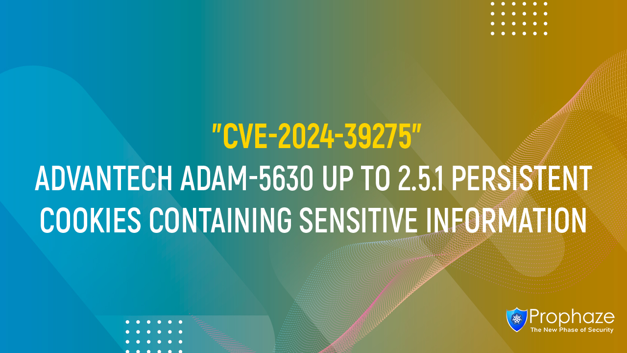 CVE-2024-39275 : ADVANTECH ADAM-5630 UP TO 2.5.1 PERSISTENT COOKIES CONTAINING SENSITIVE INFORMATION