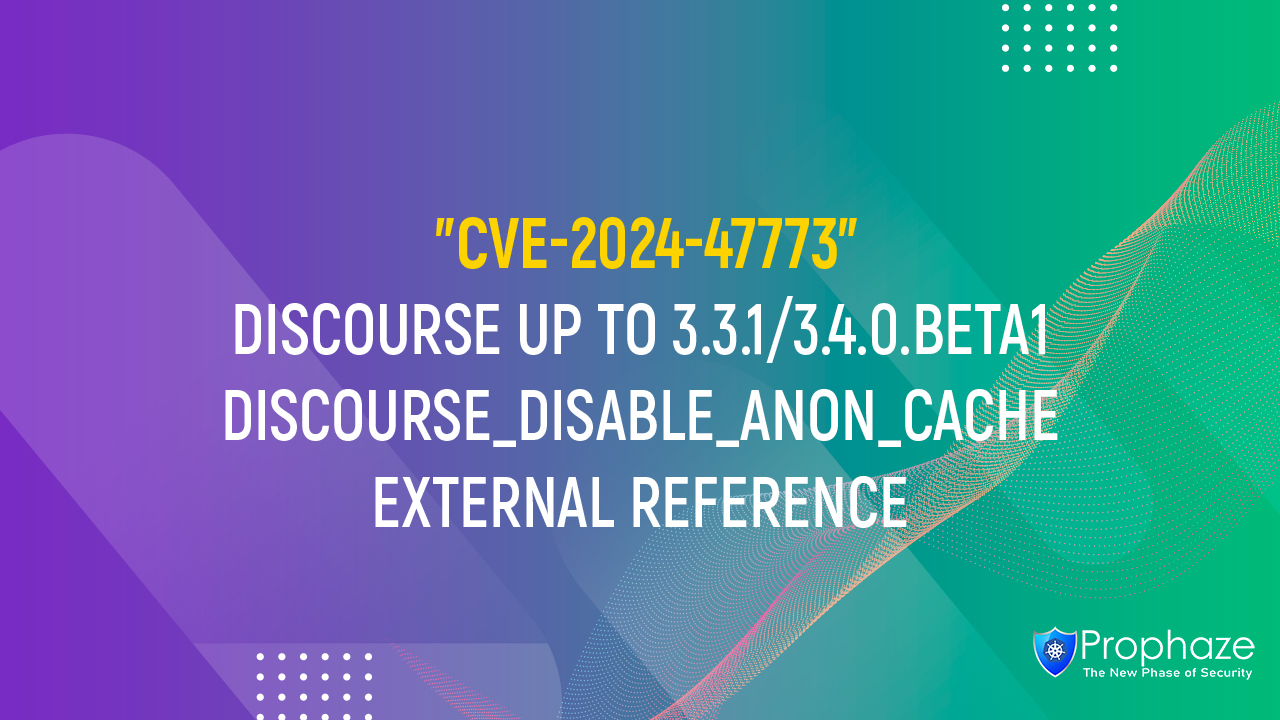 CVE-2024-47773 : DISCOURSE UP TO 3.3.1/3.4.0.BETA1 DISCOURSE_DISABLE_ANON_CACHE EXTERNAL REFERENCE