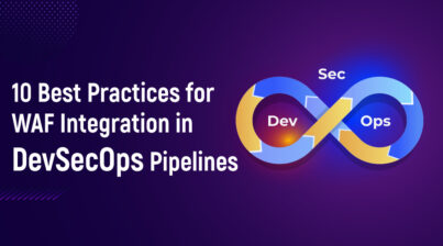 10 Best Practices for WAF Integration in DevSecOps Pipelines
