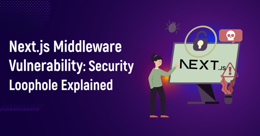 Next.js Middleware Vulnerability: Security Loophole Explained
