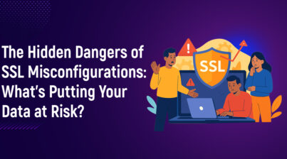 The Hidden Dangers of SSL Misconfigurations