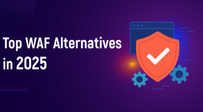 Top WAF Alternatives in 2025