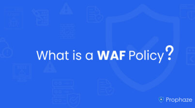 What Is a WAF Policy