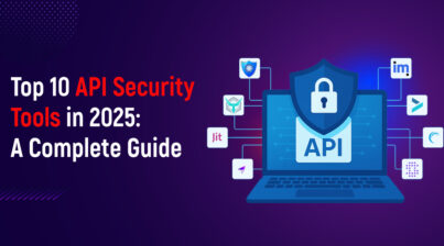 Top 10 API Security Tools in 2025: A Complete Guide