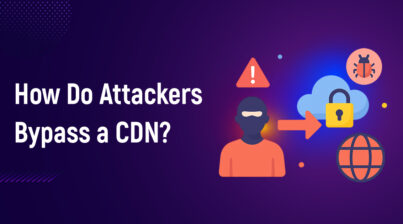 How Do Attackers Bypass a CDN