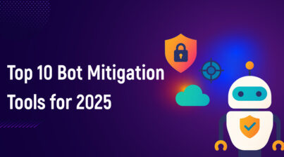 Top 10 Bot Mitigation Tools for 2025