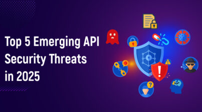 Top 5 Emerging API Security Threats in 2025