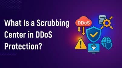 What Is a Scrubbing Center in DDoS Protection